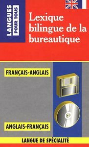 Lexique bilingue de la bureautique : français-anglais, anglais-français