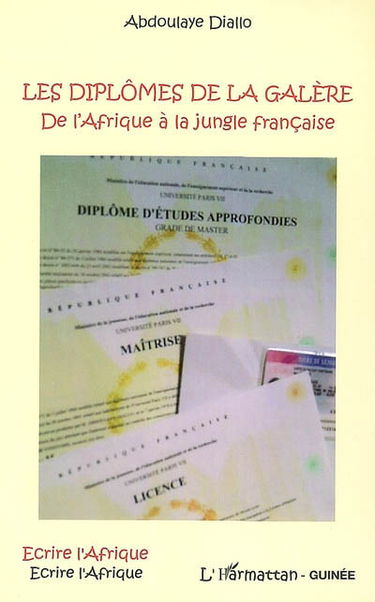 Les diplômes de la galère : de l'Afrique à la jungle française
