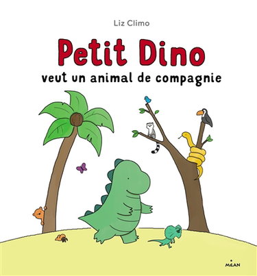 Couverture de Petit Dino veut un animal de compagnie par Liz Climo