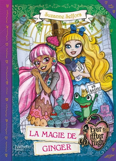 Ever after high. La magie de Ginger