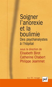 Soigner l'anorexie et la boulimie : des psychanalystes à l'hôpital