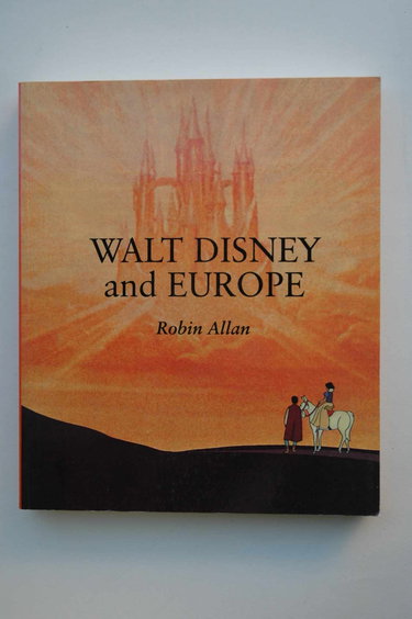 Couverture de Walt Disney and Europe: European Influences on the Animated Feature Films of Walt Disney