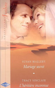 Mariage secret. L'héritière inconnue