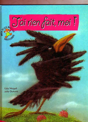 J'ai rien fait, moi ! (Mes plus belles histoires)