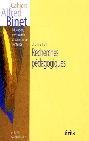 Cahiers Alfred Binet, n° 669. Recherches pédagogiques