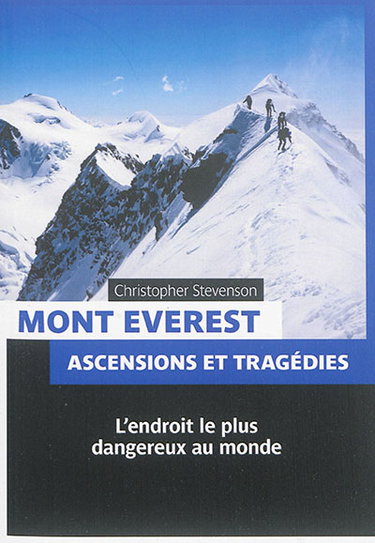 Couverture de Mont Everest : ascensions et tragédies : l'endroit le plus dangereux au monde