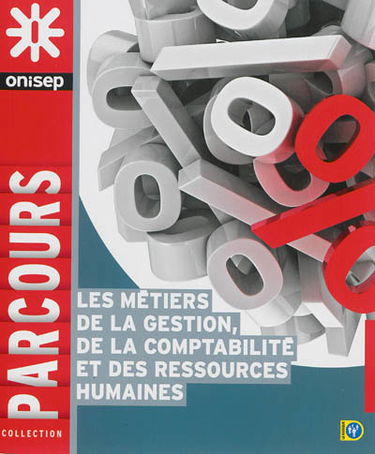 Les métiers de la gestion, de la comptabilité et des ressources humaines