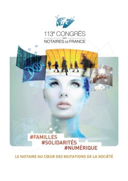 #Familles, #solidarités, #numérique : le notaire au coeur des mutations de la société