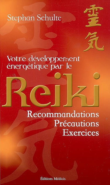 Votre développement énergétique par le reiki : recommandations, précautions, exercices