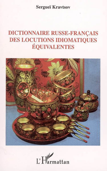 Dictionnaire russe-français des locutions idiomatiques équivalentes