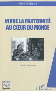 Vivre la fraternité au coeur du monde
