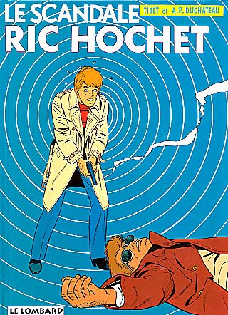 Ric Hochet. Vol. 33. Le scandale Ric Hochet