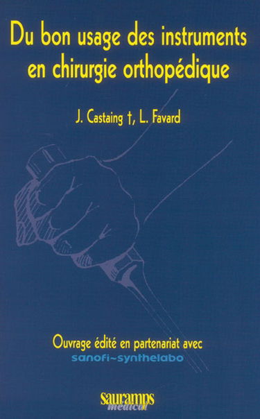 Du bon usage des instruments en chirurgie orthopédique