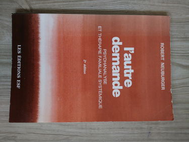 L'autre demande : psychanalyse et thérapie familiale systemique