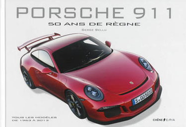 Couverture de Porsche 911 : 50 ans de règne : tous les modèles de 1963 à 2013 par Serge Bellu