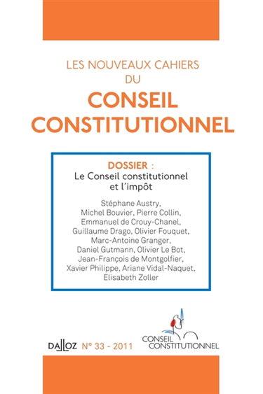 Nouveaux cahiers du Conseil constitutionnel (Les), n° 33. Le Conseil constitutionnel et l'impôt