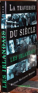 LES IRLANDAIS. La Traversée du siècle
