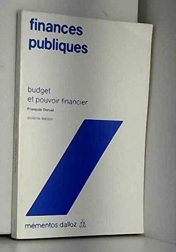Finances publiques : Budget et pouvoir financier (Mémentos Dalloz)