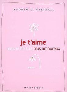 Je t'aime mais je ne suis plus amoureux : que faire quand la passion n'est plus au rendez-vous ?