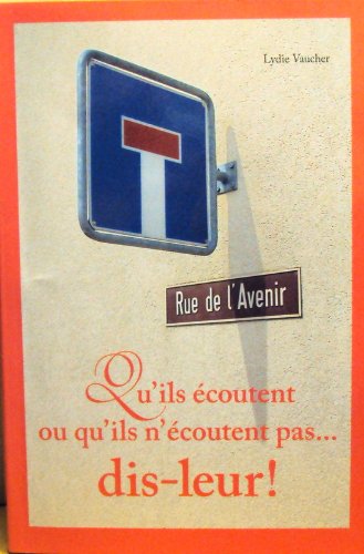 Couverture de Qu'ils écoutent ou qu'ils n'écoutent pas...dis-leur !