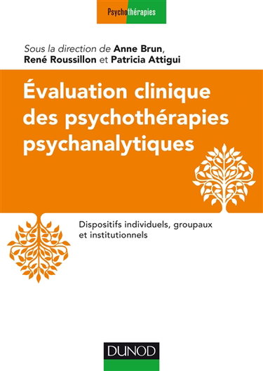 Couverture de Evaluation clinique des psychothérapies psychanalytiques : dispositifs individuels, groupaux et institutionnels