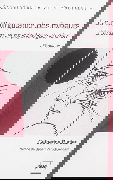 La délinquance des mineurs : l'enfant, le psychologue, le droit