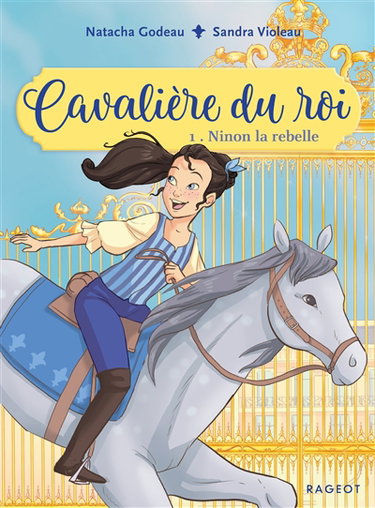 Couverture de Cavalière du roi. Vol. 1. Ninon la rebelle