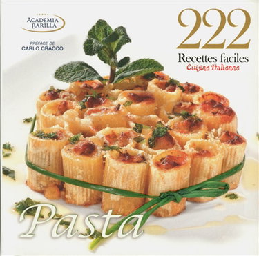 Couverture de Pasta : 222 recettes faciles de la cuisine italienne