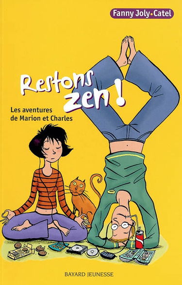 Les aventures de Marion et Charles. Vol. 2004. Restons zen !