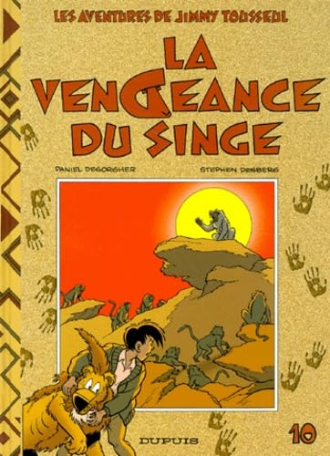 Les aventures de Jimmy Tousseul. Vol. 10. La vengeance du singe