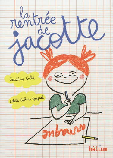 Jacotte. La rentrée de Jacotte : 60 histoires à lire avant ou après l'école