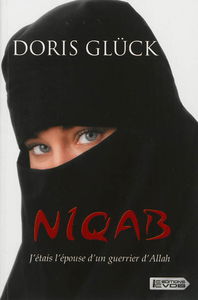 Niqab : j'étais l'épouse d'un guerrier d'Allah