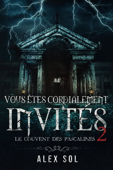 Couverture de Vous êtes cordialement invités 2: Le couvent des Pascalines par Alex Sol