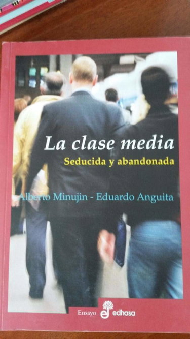 Couverture de La Clase Media: Seducida y Abandonada