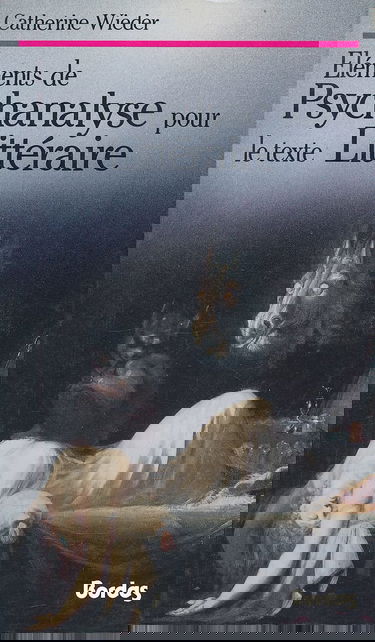 Eléments de psychanalyse pour le texte littéraire
