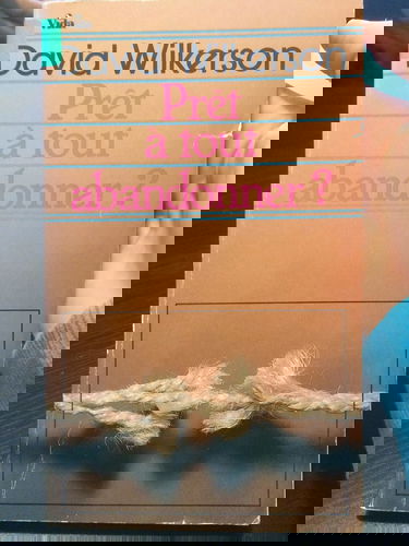 Pret a tout abandonner