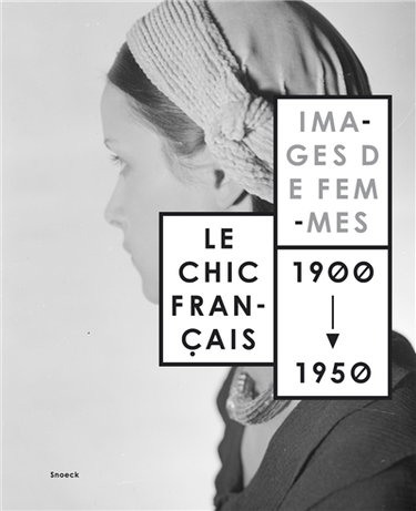 Couverture de Le chic français : images de femmes, 1900-1950 par Sylvain Besson