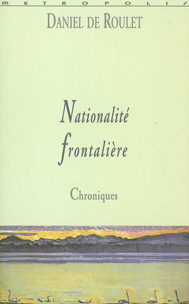 Nationalité frontalière : chroniques