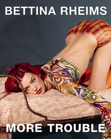 Couverture de Bettina Rheims More Trouble