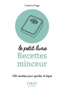 Recettes minceur : 130 recettes pour garder la ligne