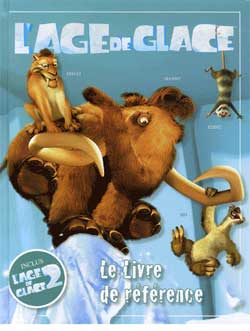 L'âge de glace : le livre de référence