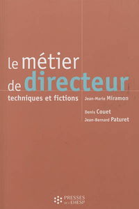 Le métier de directeur : techniques et fictions