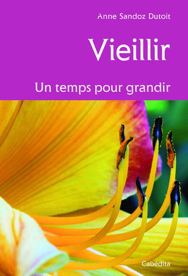 Vieillir : un temps pour grandir