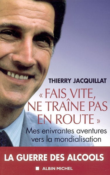 Fais vite, ne traîne pas en route : mes enivrantes aventures vers la mondialisation