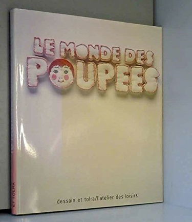 Le Monde des poupées (L'Atelier des loisirs)