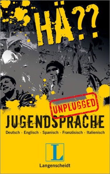 Couverture de Langenscheidt Hä?? Jugendsprache unplugged. Deutsch - Englisch - Spanisch - Französisch - Italienisch