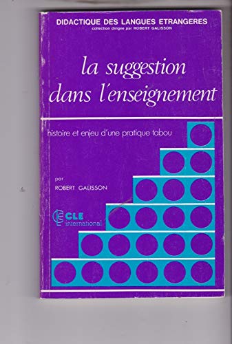 La Suggestion dans l'enseignement : Histoire et enjeu d'une pratique tabou