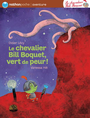 Le chevalier Bill Boquet, vert de peur !