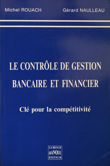Le contrôle de gestion bancaire et financier : clé pour la compétitivité