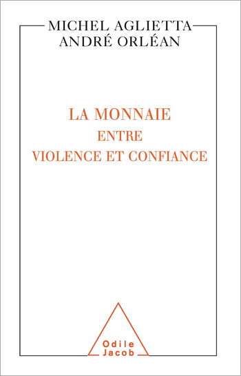 La monnaie entre violence et confiance